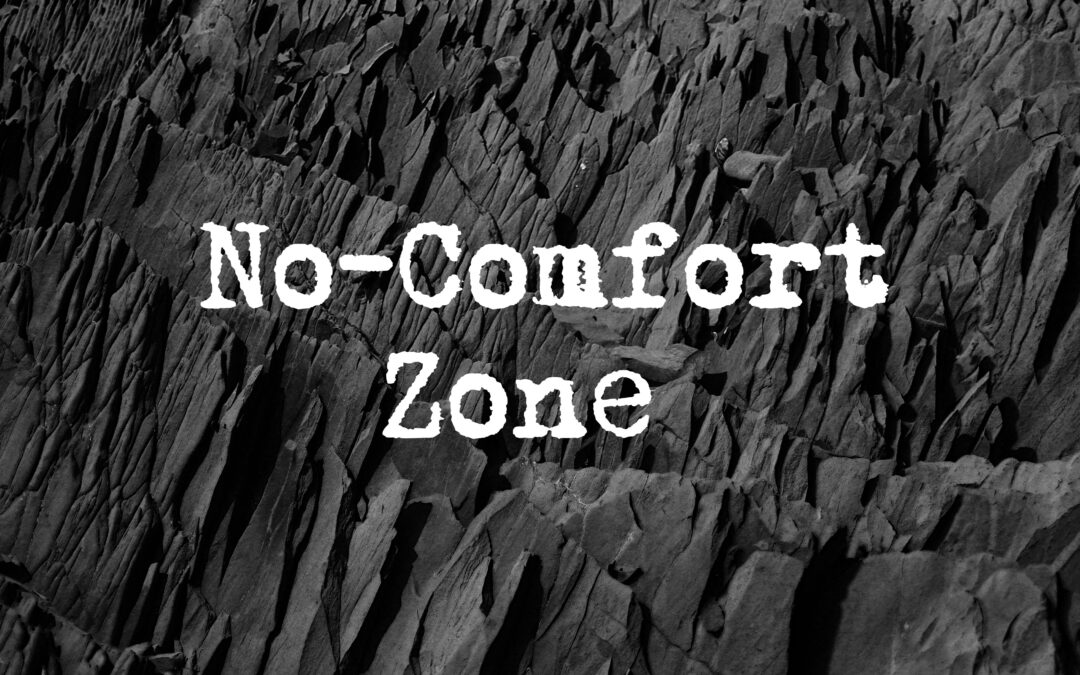 No-Comfort Zones