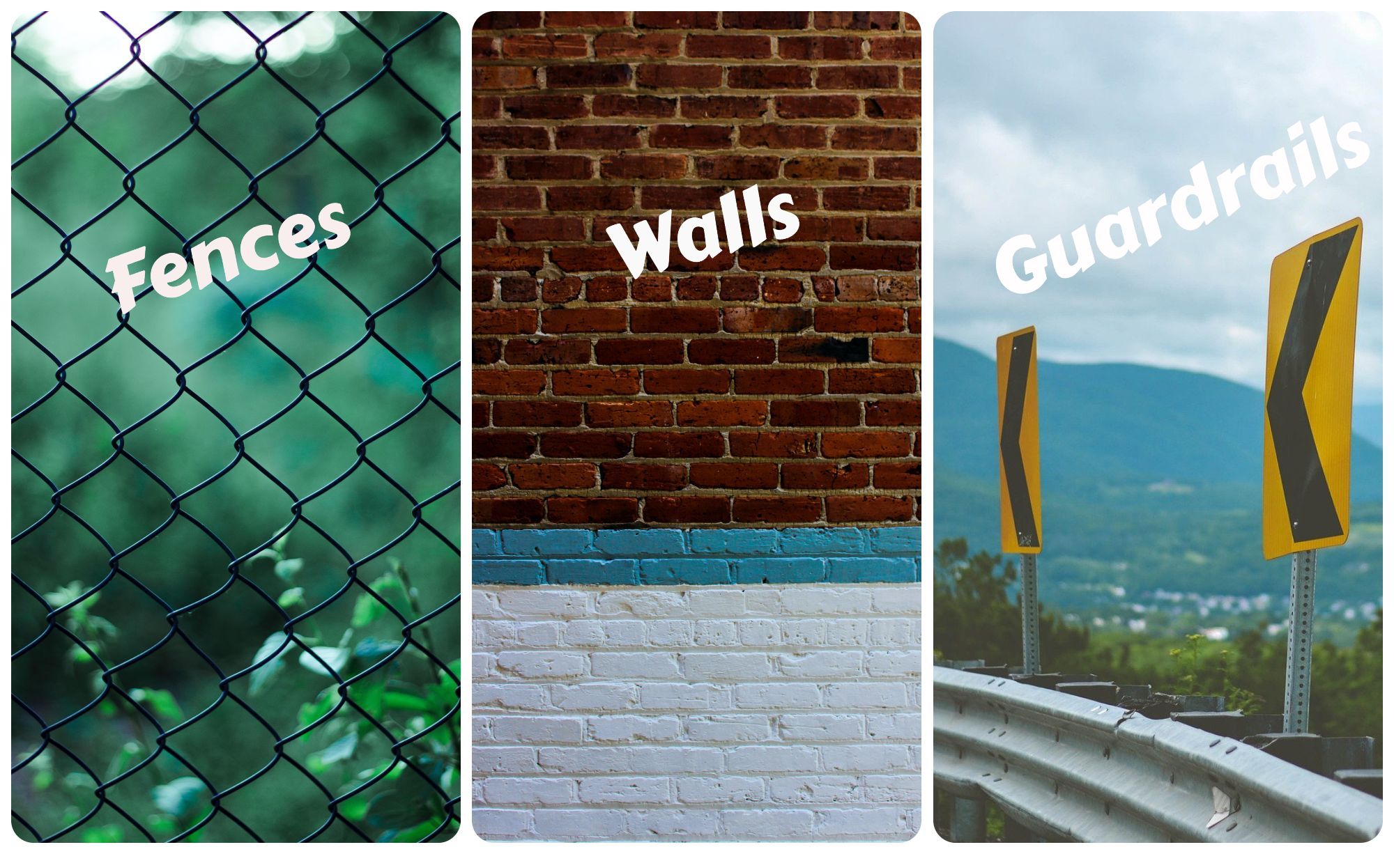 Fences, Walls, Guardrails