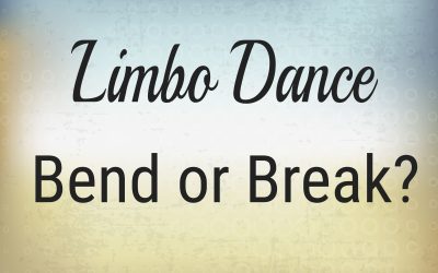 The Limbo Dance of Life: Bend or Break?