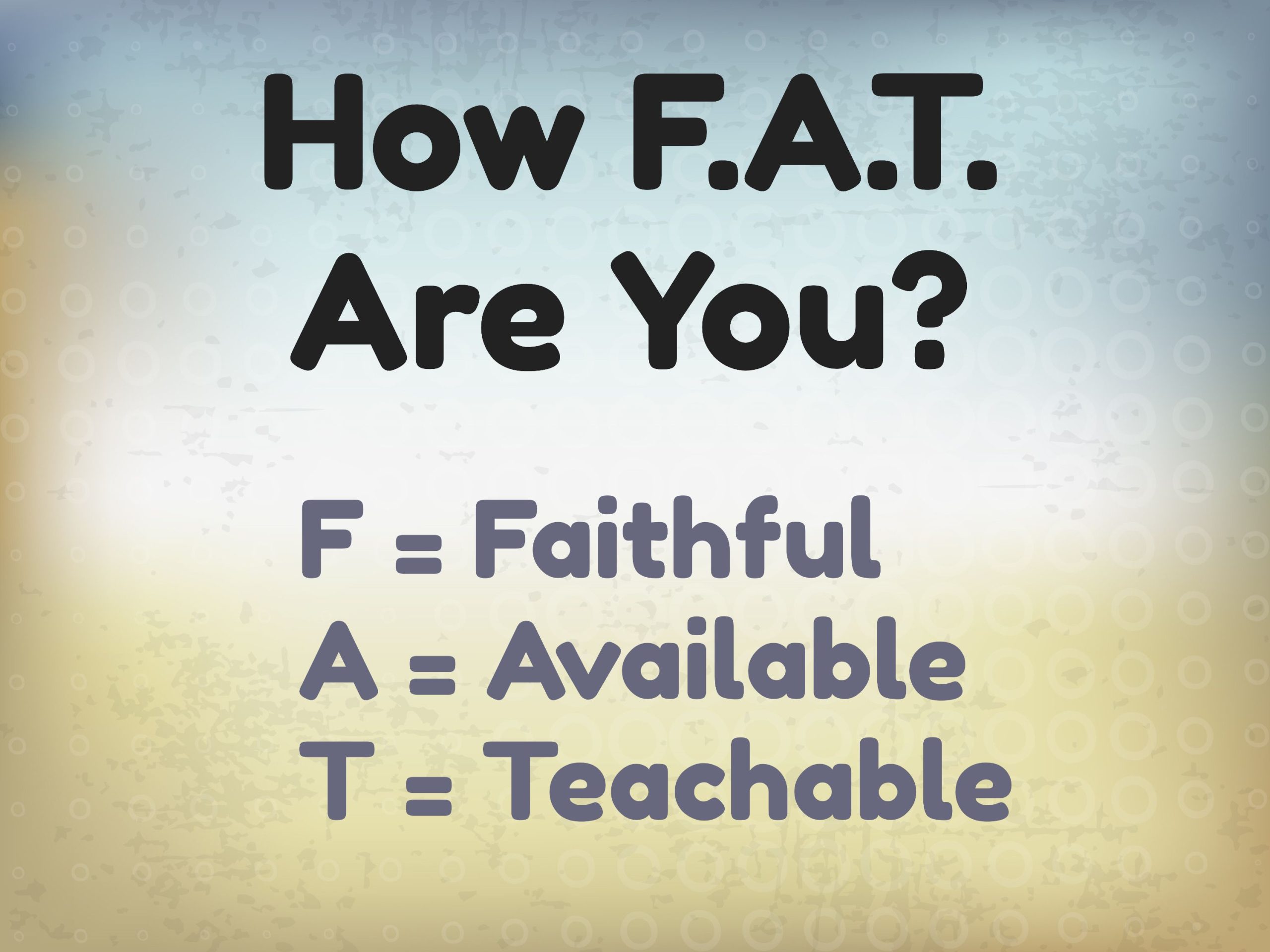 How F.A.T. Are You?
