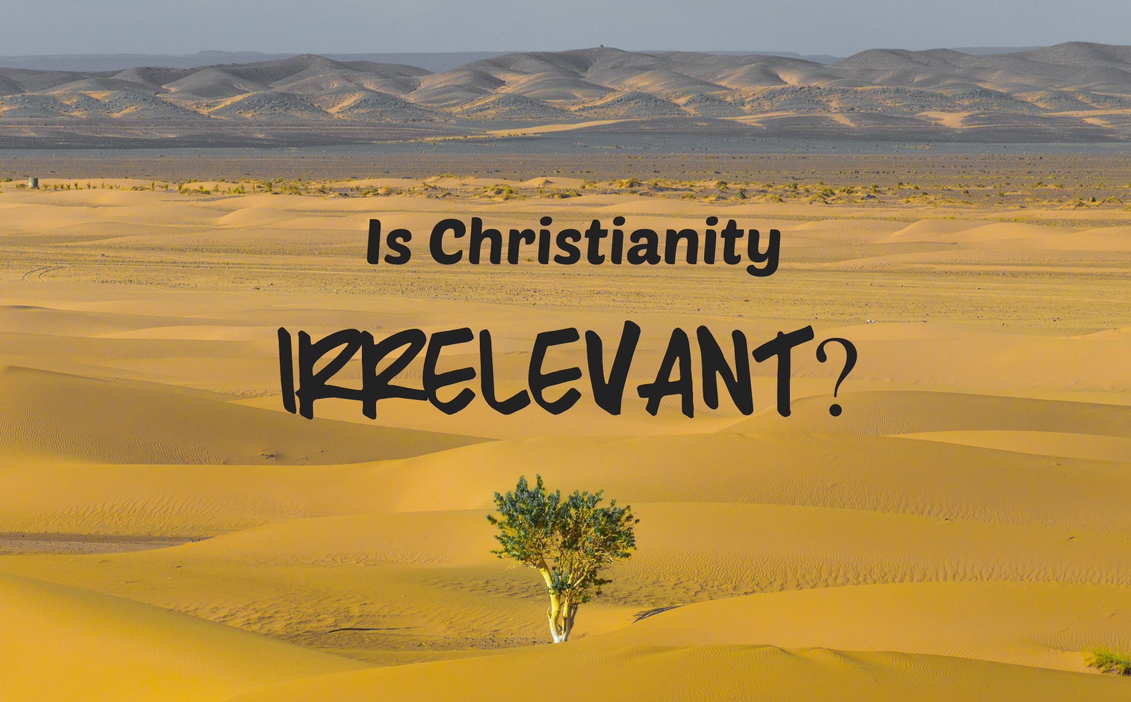 Is Christianity Irrelevant?