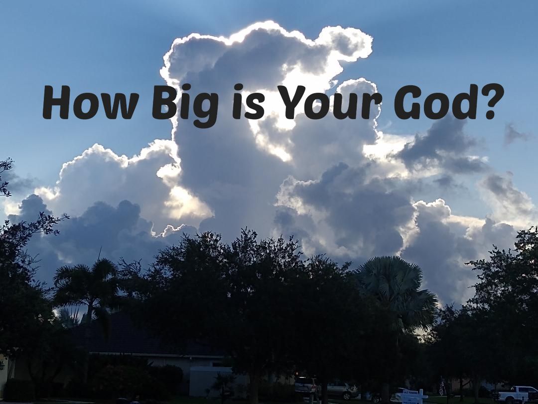 How Big is Your God?