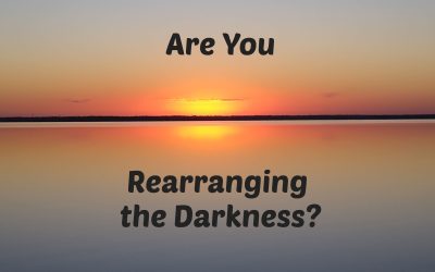 Are You Rearranging the Darkness?
