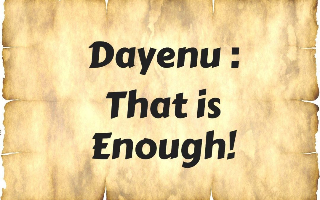 Dayenu – That is Enough
