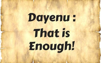 Dayenu – That is Enough