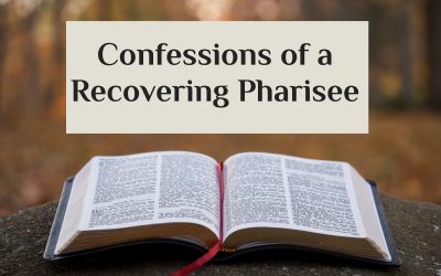 Confessions of a Recovering Pharisee