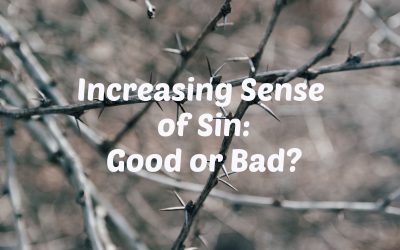 Increasing Awareness of Sin: Good or Bad?