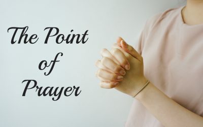 The Point of Prayer