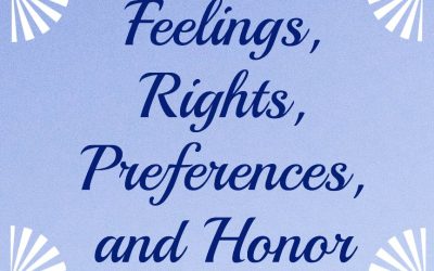 Feelings, Rights, Preferences, and Honor