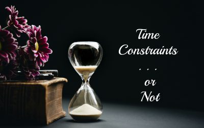 Time Constraints . . . Or Not