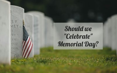 Should We “Celebrate” Memorial Day?