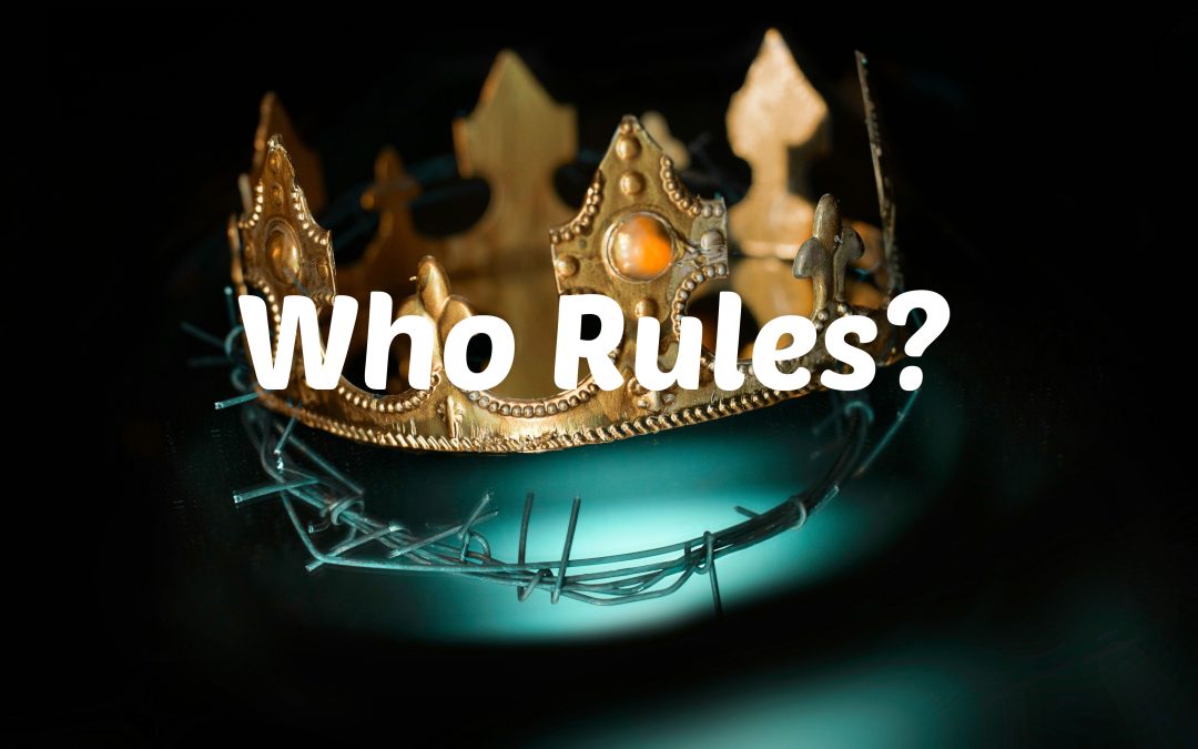 The Role of Government and the King Who Rules