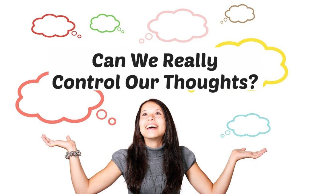 Can We Really Control Our Thoughts?