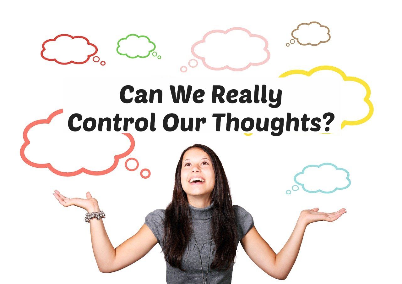 Can We Control Our Thoughts