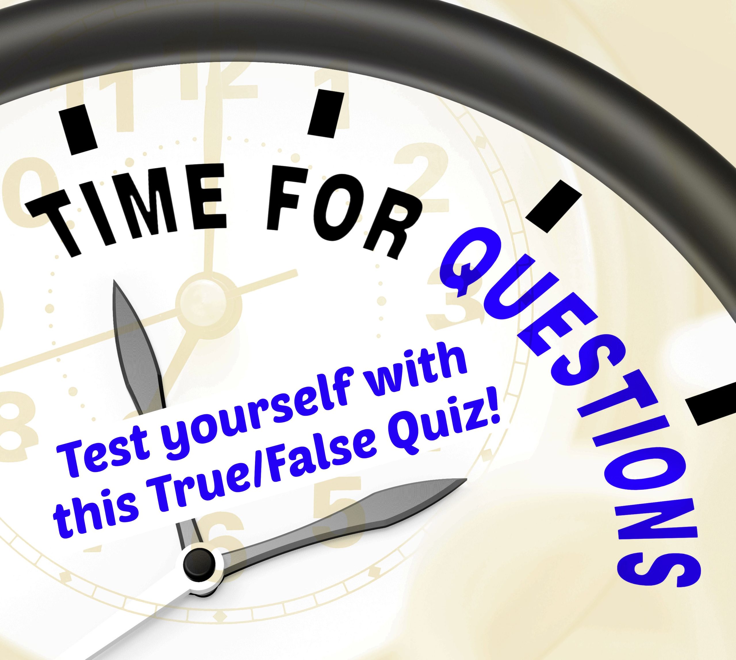 True/False Quiz: What We Believe and Why