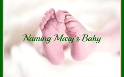 The Many Names of Mary’s Baby