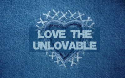 How to Love the Unlovable