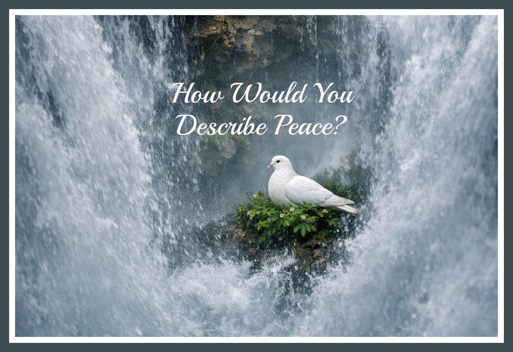How Would You Describe Peace