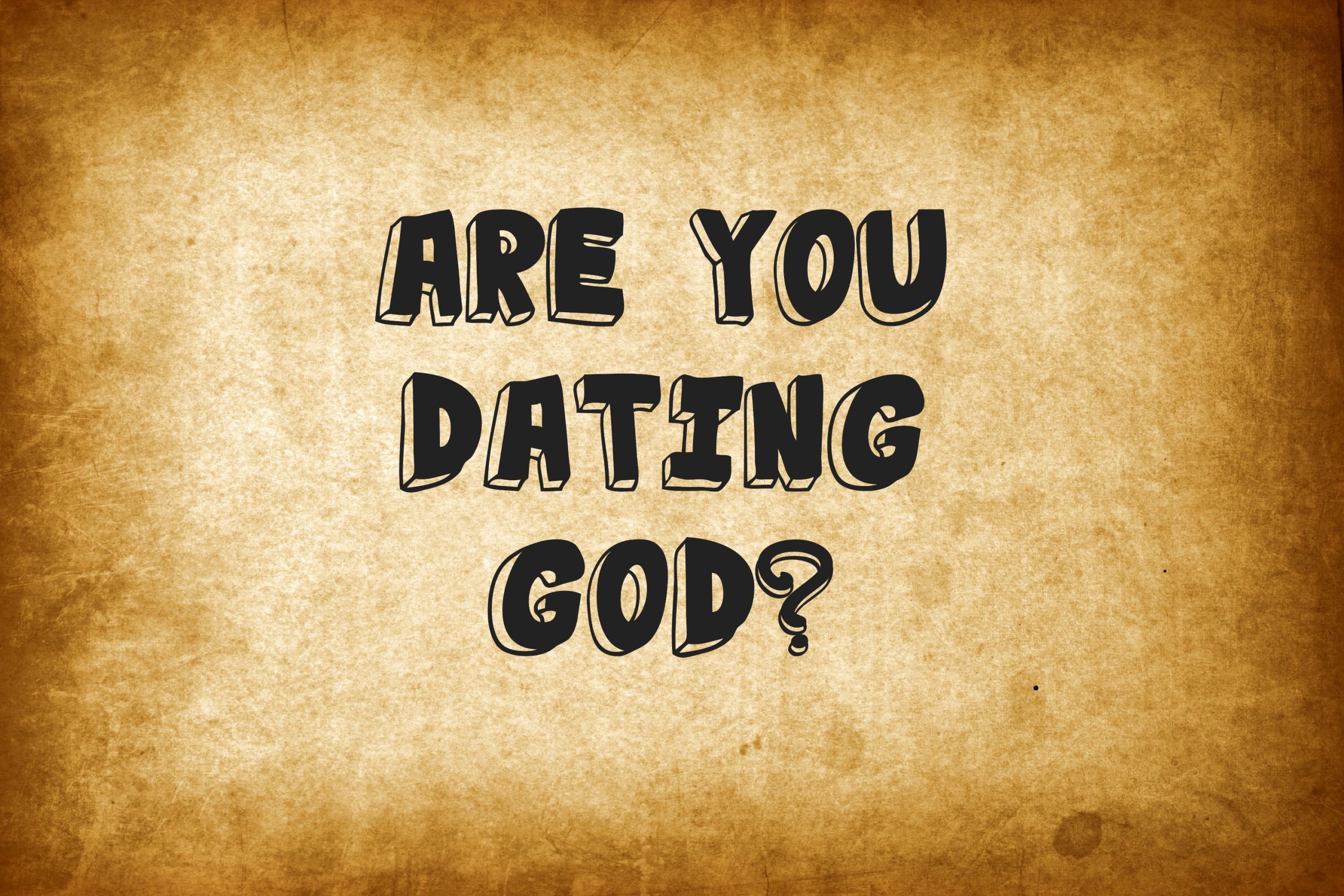 Dating God
