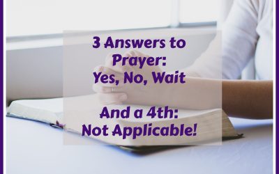 Go Beyond Three – Consider the Fourth Answer to Prayer