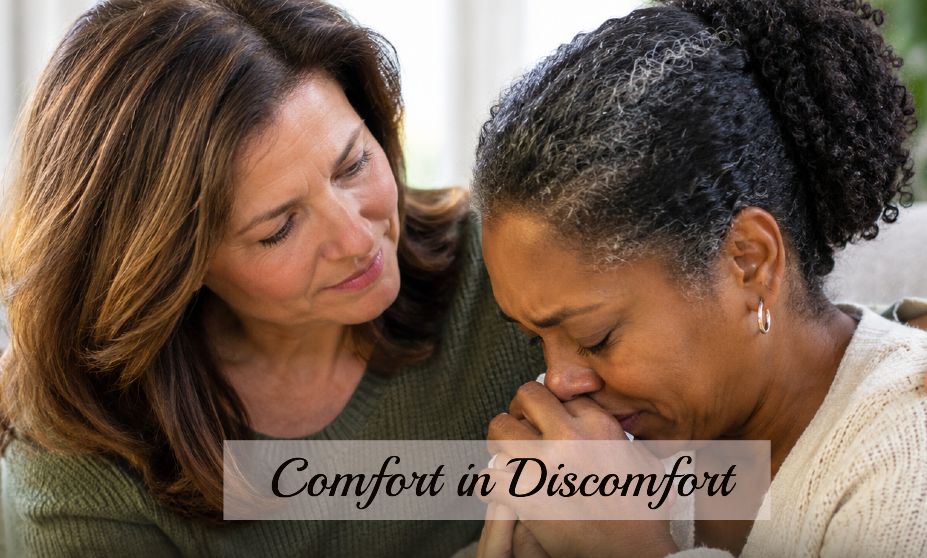 Comfort in Discomfort